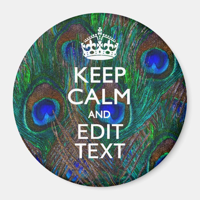 Aimant Keep Calm and Have Your Text on Peacock Feathers (Devant)