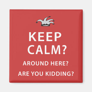 Aimant Keep calm? Par Ici ? Es-Tu En Train De Tuer ?