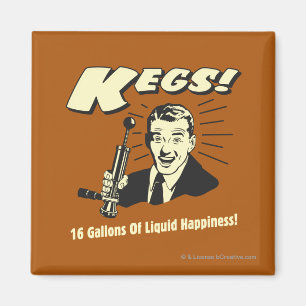 Aimant Kegs : 16 Gallons de bonheur liquide