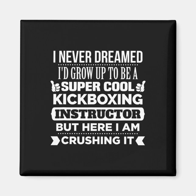 Aimant Kickboxing Instructor T Shirt. Funny Martial Art G (Devant)