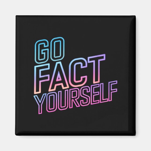 Aimant Kindly Go Fact Yourself Funny Cyber Vibes Slogan S (Devant)