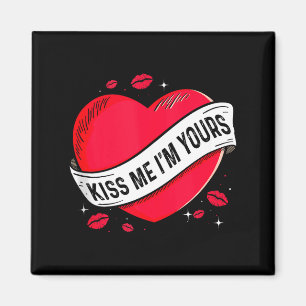 Aimant Kiss Me Im Yours Cadeau pour la Saint-Valentin Tan