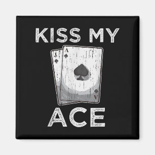 Aimant Kiss My Ace Funny Poker Casino Player Citation Tee