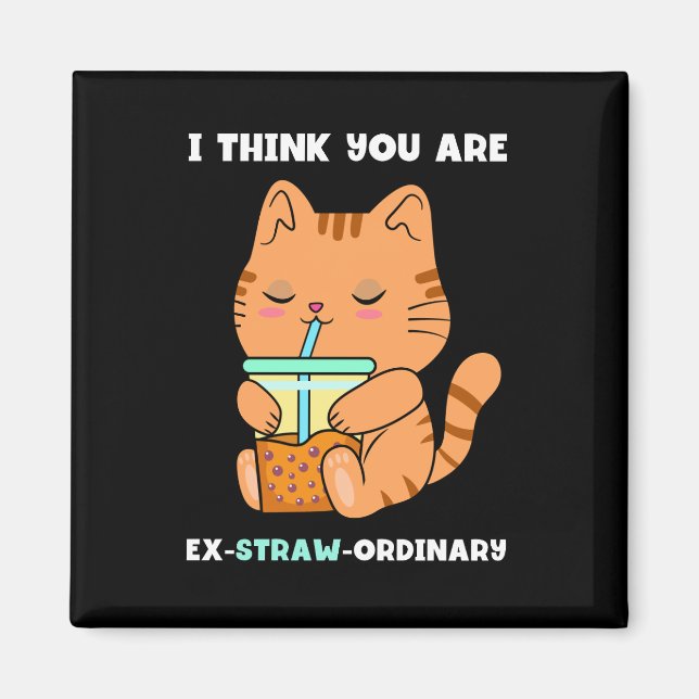 Aimant Kitten bubble thé vous êtes extraordinaire kawaii (Devant)