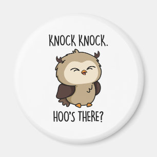 Aimant Knock Hoos There Funny Owl Pun