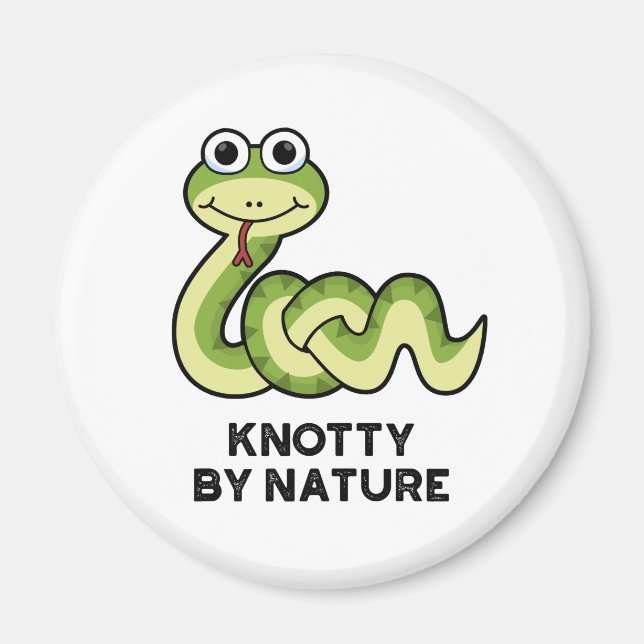 Aimant Knotty By Nature Funny Snake Pun (Devant)
