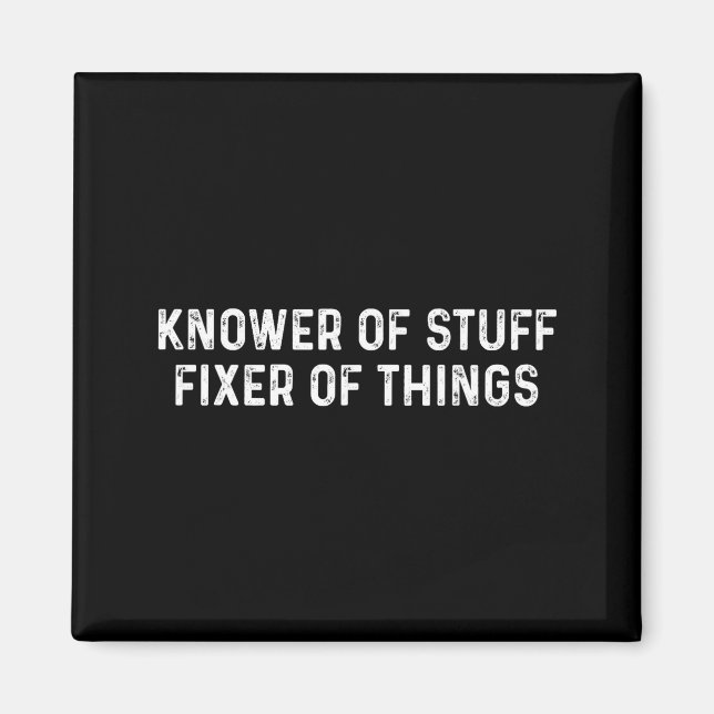 Aimant Knower Of Stuff Fixer Of Things Men Dad Funny Mech (Devant)