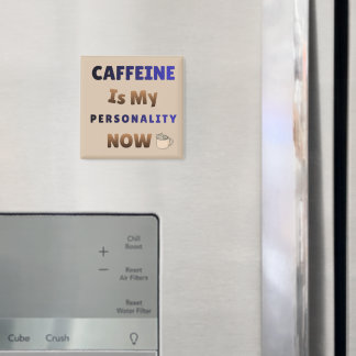 Aimant La caféine est ma personnalité | Café Chaos