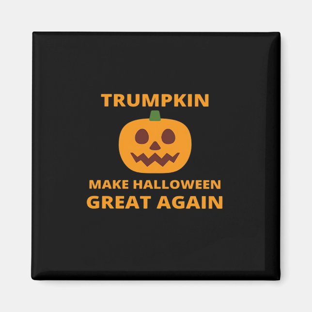 Aimant La citrouille rend l'Halloween grande à nouveau, T (Devant)