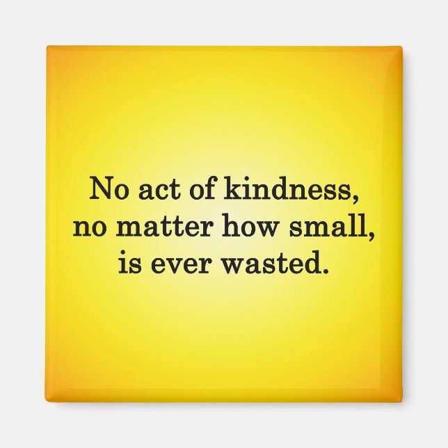 Aimant La gentillesse devient plus douce avec chaque souv (Devant)