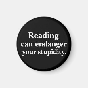 Aimant La lecture peut mettre en danger votre stupidité