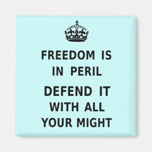 Aimant La liberté est dans le péril. Défendez-la avec