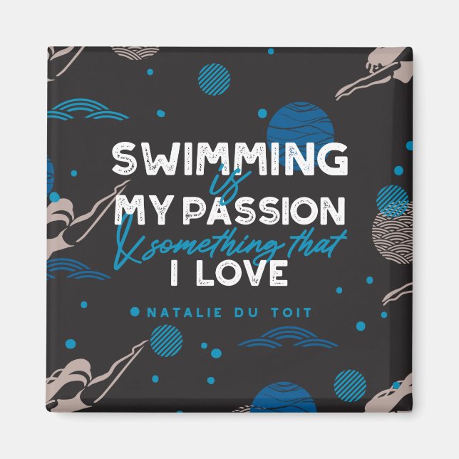 Aimant La natation est ma passion et quelque chose que j' (Devant)