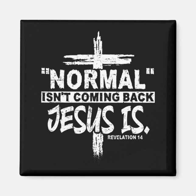 Aimant La normale ne revient pas, mais Jésus est révélati (Devant)