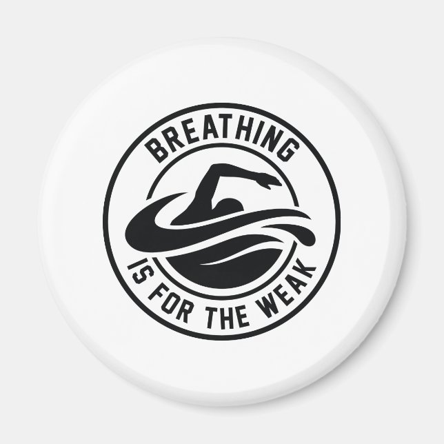 Aimant La Respiration Est Pour Les Faibles (Devant)