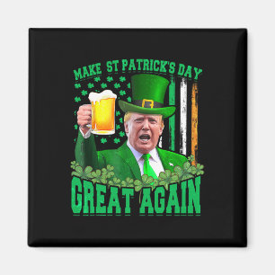 Aimant La Saint-Patrick est de nouveau géniale Drôle Trum