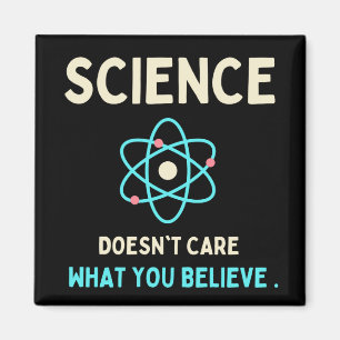 Aimant la science se fiche de ce que vous croyez