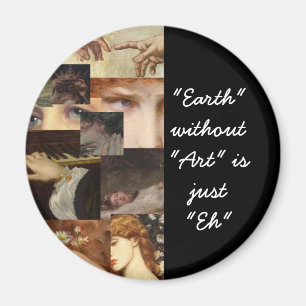 Aimant La Terre sans art est juste