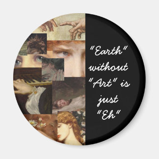 Aimant La Terre sans art est juste