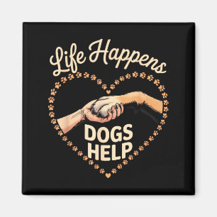 Aimant La vie arrive les chiens aident citation de maman 
