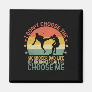 Aimant La vie de papa kickboxeur Choisissez-moi Kick Boxi