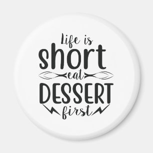 Aimant La vie est courte, manger le dessert d'abord