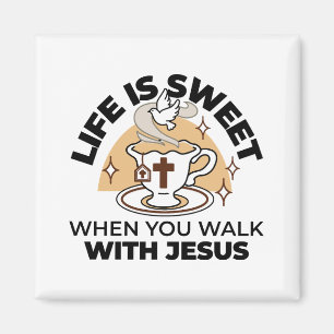 Aimant La vie est douce avec Jésus - Christian Faith Tea