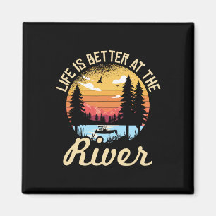Aimant La vie est meilleure à la rivière pour un Ca de ca