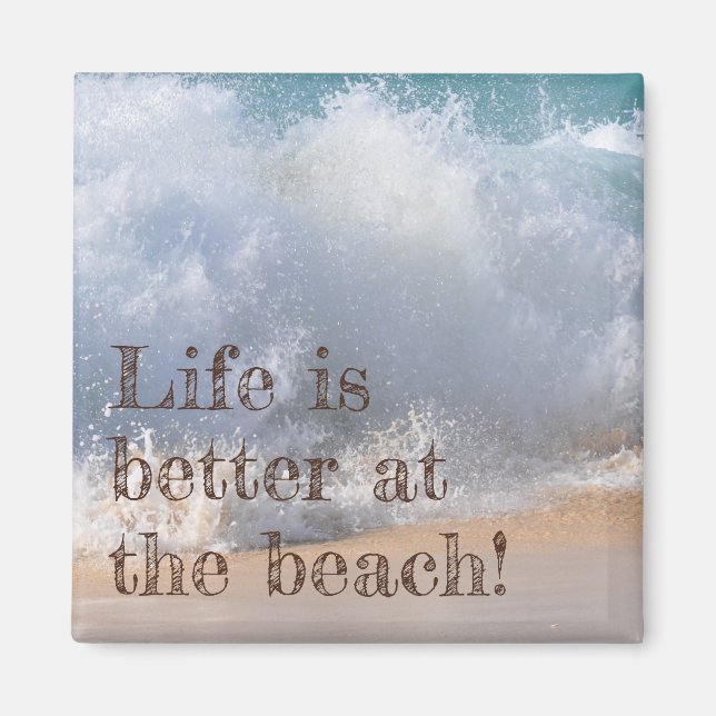 Aimant La vie est meilleure à la vague de plage (Devant)