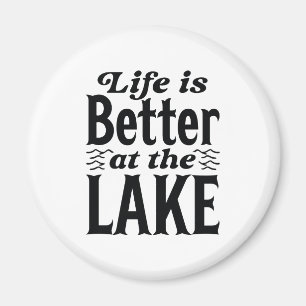 Aimant La Vie Est Meilleure Au Lac