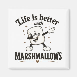Aimant La vie est meilleure avec des marshmallows