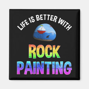 Aimant La Vie Est Meilleure Avec La Peinture Rock