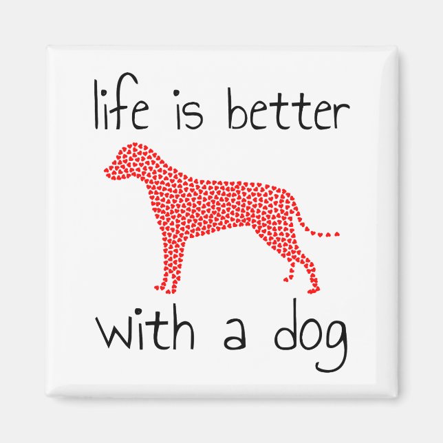 Aimant La Vie Est Meilleure Avec Un Chien - Amoureux de l (Devant)