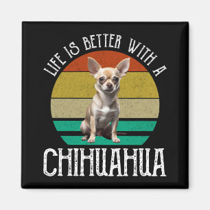 Aimant La Vie Est Meilleure Avec Un Chihuahua