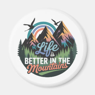 Aimant La vie est meilleure dans les montagnes - Nature A