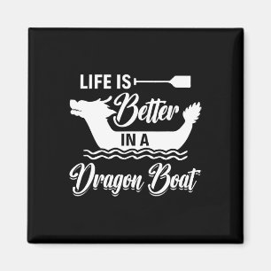 Aimant La vie est meilleure dans un bateau dragon - R de