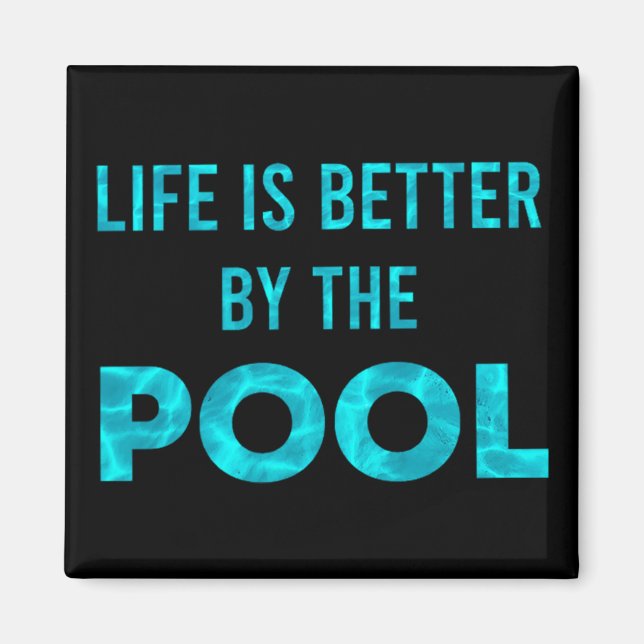 Aimant La Vie Est Mieux À La Piscine Été (Devant)