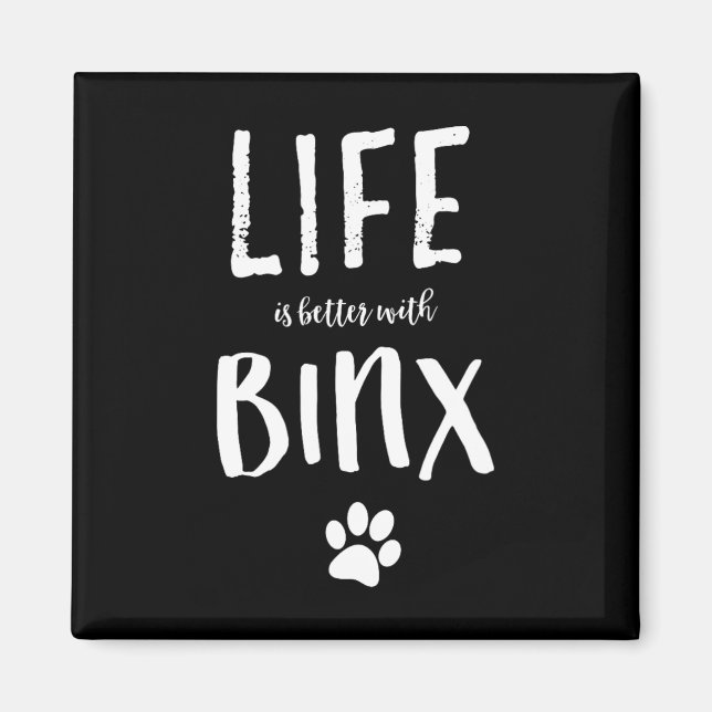 Aimant La Vie Est Mieux Avec Binx Chien Nom Chemise Cadea (Devant)