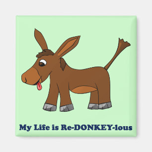 Aimant La vie est ridicule (redonkulous à redonkeylous)