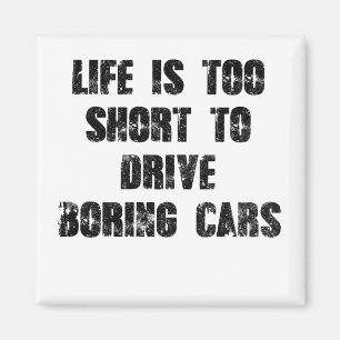 Aimant La Vie Est Trop Courte Pour Conduire Des Voitures 