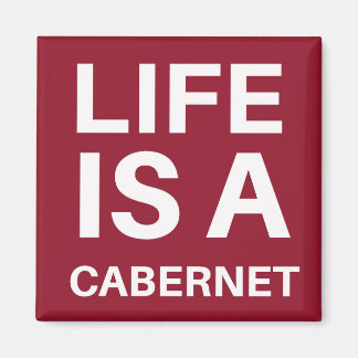 Aimant La vie est un Cabernet