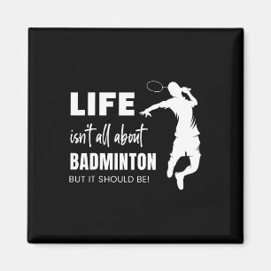 Aimant La vie n'est pas tout sur Badminton Sports Player