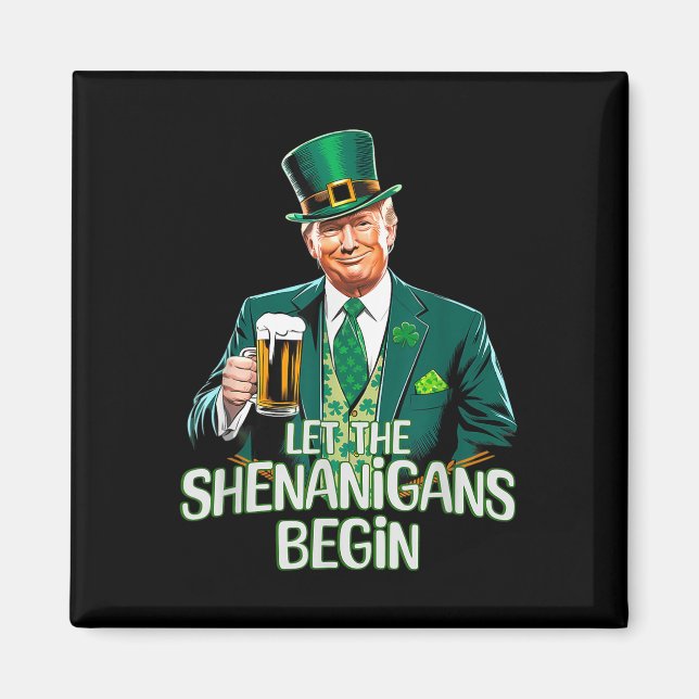 Aimant Laissez Les Shenanigans Commencer Drôle Trump St.  (Devant)
