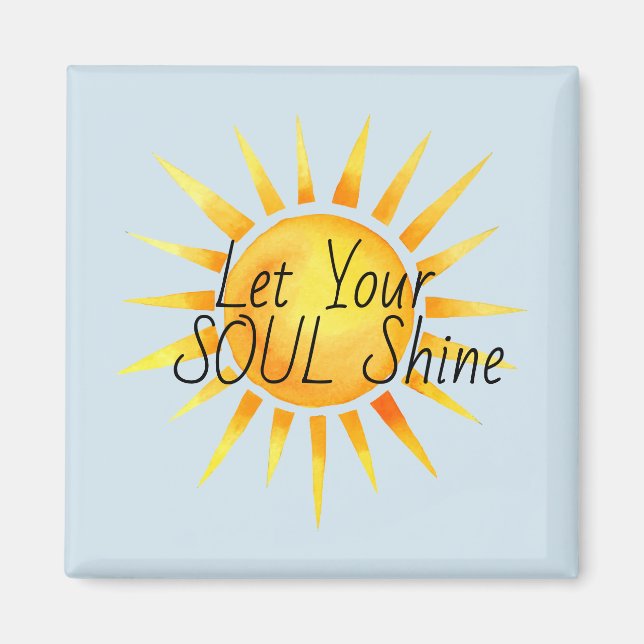 Aimant Laissez Votre Soul Briller Inspirationnel (Devant)