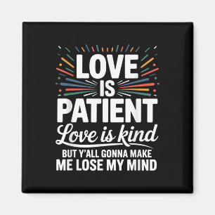 Aimant L'amour est l'amour du patient est un genre, mais 