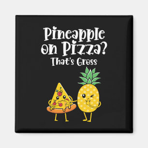 Aimant L'ananas sur la pizza c'est de la nourriture drôle