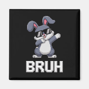 Aimant Lapin de Pâques Dabbing Bruh Joyeux Jour de Pâques