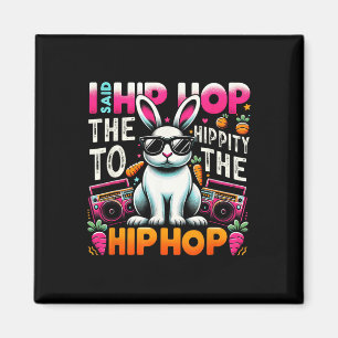 Aimant Lapin de Pâques Hip Hop Hippity Drôle Femmes Fille