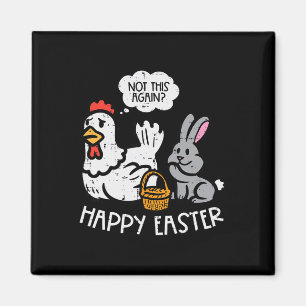 Aimant Lapin de Pâques Joyeux Poulet Pas Encore Drôle Hom