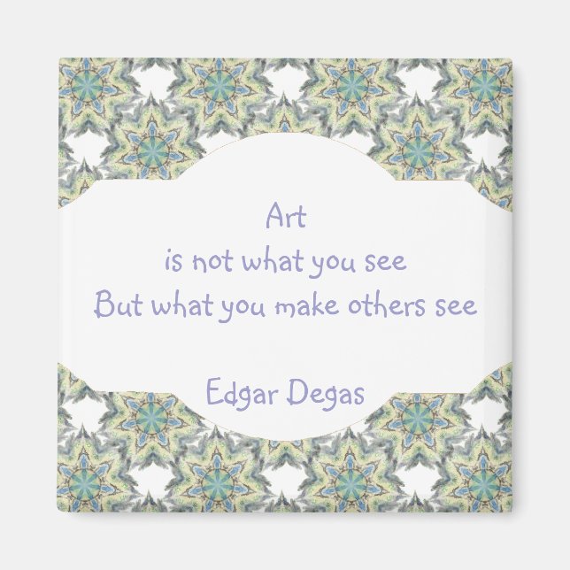 Aimant L'art n'est pas ce que vous voyez Degas quote Star (Devant)